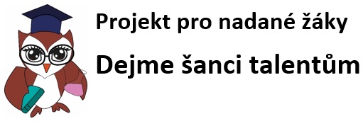 Dejme šanci talentům